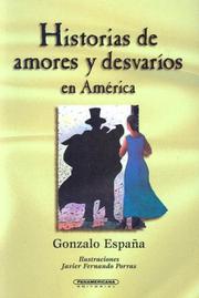 Historias de Amores y Desvarios en America by Gonzalo Espana