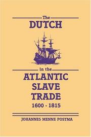 Cover of: The Dutch in the Atlantic slave trade, 1600-1815 by Johannes Postma
