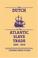 Cover of: The Dutch in the Atlantic slave trade, 1600-1815
