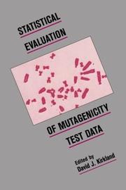 Cover of: Statistical evaluation of mutagenicity test data: UKEMS Sub-Committee on Guidelines for Mutagenicity Testing, report, part III