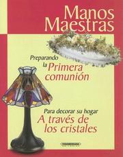 Cover of: Preparando la Primera Comunion: Para Decorar Su Hogar a Traves de los Cristales (Manos Maestras)