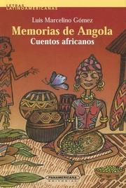 Cover of: Memorias De Angola by Luis Marcelino Gómez