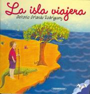 Cover of: La isla viajera by Antonio Orlando Rodriguez