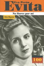 Cover of: Eva Peron Evita No Llores Por Mi (100 Personajes) (100 Personajes/Autores)