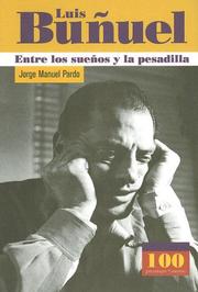 Cover of: Luis Bunuel Entre Los Sueños Y La Pesadilla (100 Personajes) (100 Personajes)