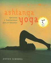 Cover of: Vivir Mejor Ashtanga Yoga: Ejercicios E Iluminaciones Para El Bienestar