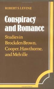 Cover of: Conspiracy and romance: studies in Brockden Brown, Cooper, Hawthorne, and Melville