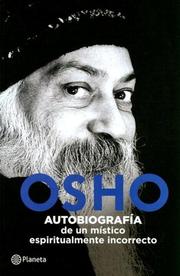 Cover of: Osho: Autobiografia De Un Mistico Espiritualmente Incorrecto