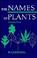 Cover of: The names of plants