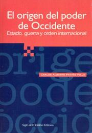 Cover of: El Origen del Poder de Occidente by Carlos Alberto Patiño Villa