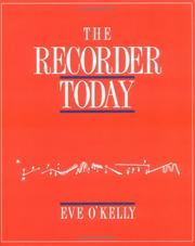 Cover of: The recorder today by Eve O'Kelly