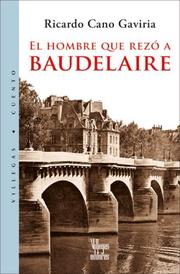 Cover of: El hombre que rezo a Baudelaire (Colección Turquesa Narrativa)