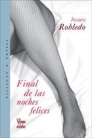 Cover of: Final de las noches felices (Villegas Novela)