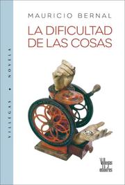 Cover of: La dificultad de las cosas