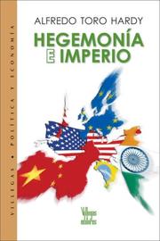 Cover of: Hegemonia e imperio by Alfredo Toro Hardy