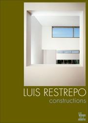Cover of: Luis Restrepo: Constructions