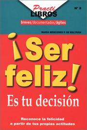 Cover of: Ser Feliz es tu Decision by Maria Mercedes Perez de Beltran