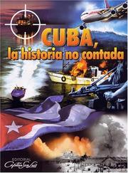 Cuba, La Historia No Contada by Juan Carlos Rodriguez Cruz