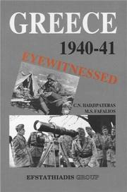 Cover of: Greece 1940-41 Eyewitnessed by C.N. Hadjipateras, M.S. Fafalios