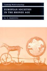 European Societies in the Bronze Age (Cambridge World Archaeology) by A. F. Harding