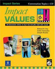 Cover of: Impact Values! 30 Discussion Topics to Help You Explore Your Own Values (Student Book with Self-Study Audio CD) by Richard R. Day, Junko Yamanaka, Joseph Shaules