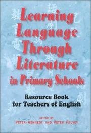 Cover of: Learning Language Through Literature in Primary Schools: Resource Book for Teachers of English