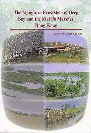 Cover of: The Mangrove Ecosystem of Deep Bay and the Mai Po Marshes, Hong Kong: Proceedings of the International Workshop on the Mangrove Ecosystem of Deep Bay and ... Po Marshes, Hong King, 3-20 September 1993