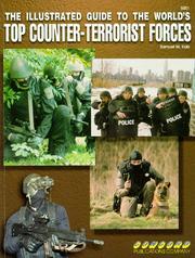 Cover of: THE ILLUSTRATED GUIDE TO THE WORLD'S TOP COUNTER-TERRORIST FORCES