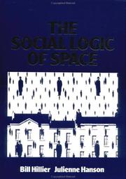 Cover of: The Social Logic of Space by Bill Hillier, Julienne Hanson