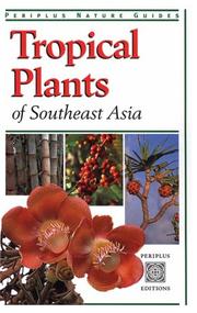 Tropical plants of Thailand and SE Asia by Elisabeth Chan, Elizabeth Chan, Luca Invernizzi Tettoni