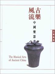 Cover of: The Musical Arts of Ancient China