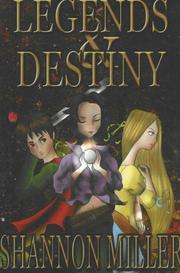 Cover of: Legends and Destiny (Taykato's War) by Shannon Miller