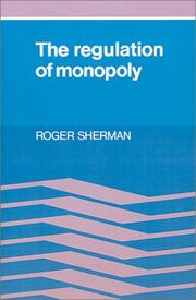 Cover of: The regulation of monopoly by Sherman, Roger