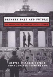 Cover of: Between Past and Future: The Revolution of 1989 and Their Aftermath