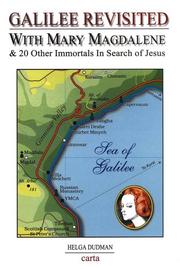 Cover of: Galilee Revisited: With Mary Magdalene & 20 Other Immortals in Search of Jesus