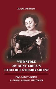 Cover of: Who Stole My Aunt Erica's Fabulous Stradivarius