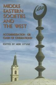 Cover of: Middle Eastern Societies and the West: Accomodation or Clash of Civilizations?