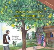 Cover of: Mayer Aaron Levi and His Lemon Tree | Tami Lehman-Wilzig