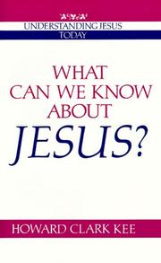 Cover of: What can we know about Jesus? by Howard Clark Kee