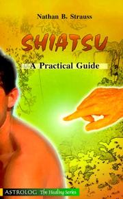 Cover of: Shiatsu: A Practical Guide (Healing (Astrolog))