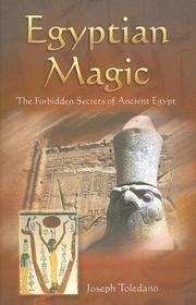 Cover of: Egyptian Magic: The Forbidden Secrets of Ancient Egypt