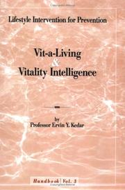 Lifestyle Intervention for Prevention  Vit- a-Living  Vol. 3  Vitality Intelligence by Professor Ervin Y. Kedar