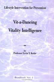 Lifestyle Intervention for Prevention Vit- a-Dancing    Vol. 1  Vitality Intelligence by Professor Ervin Y. Kedar