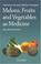 Cover of: Melons, Fruits & Vegetables As Medicine