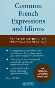 Cover of: Common French Expressions and Idioms by Jean Severy