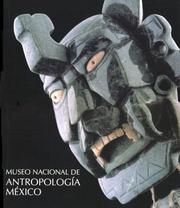 Cover of: Museo Nacional De Antropologia De Mexico / National Museum of Anthropology of Mexico by Adriana Konzevik, Fernando Ondarza Villar