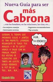 Cover of: Nueva Guia Para Ser Mas Cabrona by Elizabeth Hilts