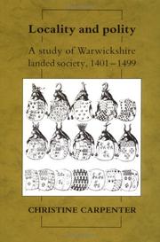 Cover of: Locality and polity: a study of Warwickshire landed society, 1401-1499