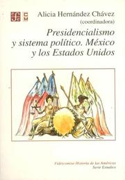 Cover of: Presidencialismo y Sistema Politico. Mexico y los Estados Unidos.