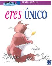 Cover of: Eres Unico by Ludwig Azkenazy, Juan Villoro